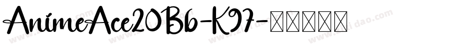 AnimeAce20Bb-K97字体转换