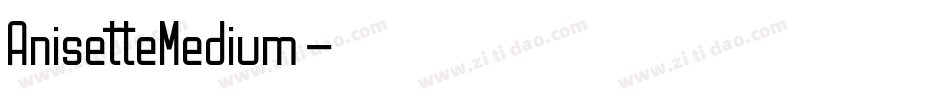 AnisetteMedium字体转换