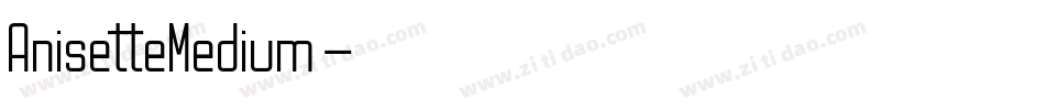 AnisetteMedium字体转换