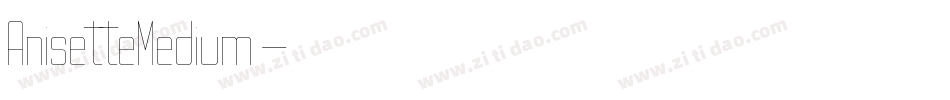 AnisetteMedium字体转换