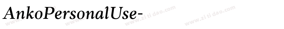 AnkoPersonalUse字体转换 AnkoPersonalUse字体转换