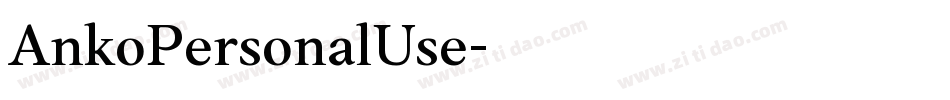 AnkoPersonalUse字体转换 AnkoPersonalUse字体转换