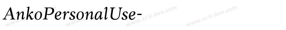 AnkoPersonalUse字体转换 AnkoPersonalUse字体转换