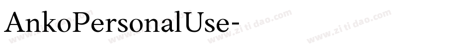 AnkoPersonalUse字体转换 AnkoPersonalUse字体转换