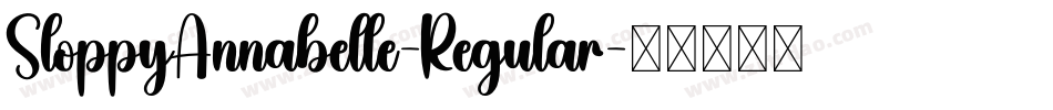 SloppyAnnabelle-Regular字体转换