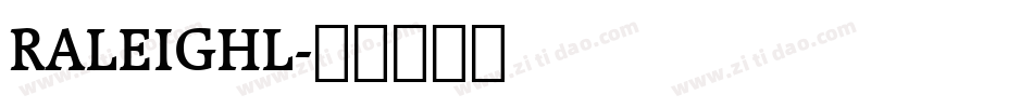 RALEIGHL字体转换