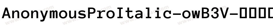 AnonymousProItalic-owB3V字体转换 AnonymousProItalic-owB3V字体转换