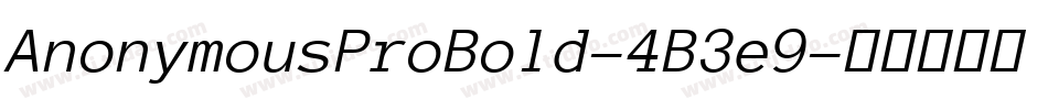 AnonymousProBold-4B3e9字体转换