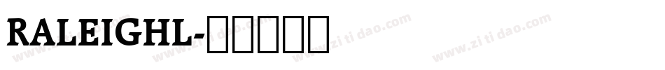 RALEIGHL字体转换