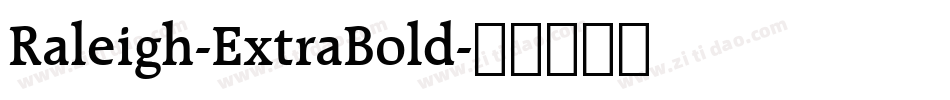 Raleigh-ExtraBold字体转换