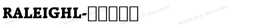 RALEIGHL字体转换