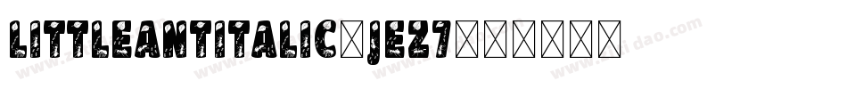 LittleAntItalic-jez7字体转换
