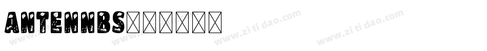 antennbs字体转换