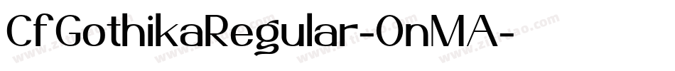 CfGothikaRegular-OnMA字体转换