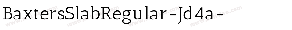 BaxtersSlabRegular-Jd4a字体转换
