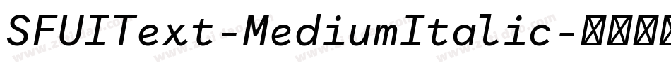 SFUIText-MediumItalic字体转换