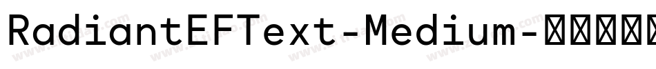 RadiantEFText-Medium字体转换 RadiantEFText-Medium字体转换