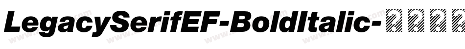 LegacySerifEF-BoldItalic字体转换
