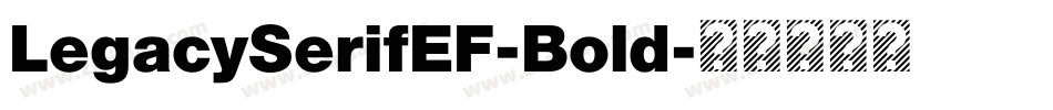 LegacySerifEF-Bold字体转换