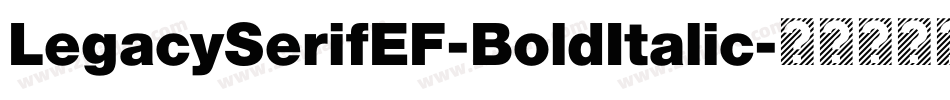 LegacySerifEF-BoldItalic字体转换