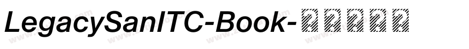 LegacySanITC-Book字体转换