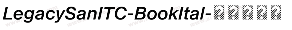 LegacySanITC-BookItal字体转换