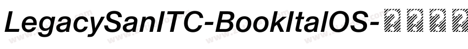 LegacySanITC-BookItalOS字体转换