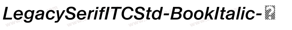 LegacySerifITCStd-BookItalic字体转换