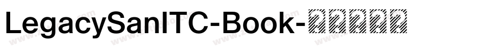 LegacySanITC-Book字体转换