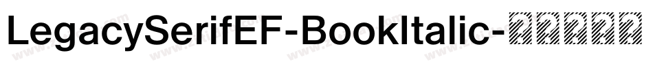 LegacySerifEF-BookItalic字体转换
