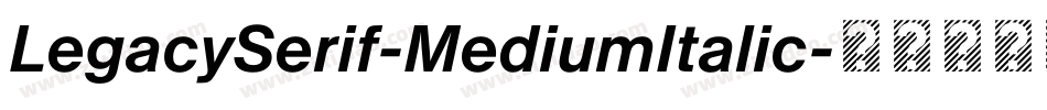 LegacySerif-MediumItalic字体转换