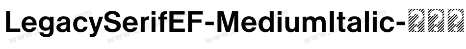 LegacySerifEF-MediumItalic字体转换