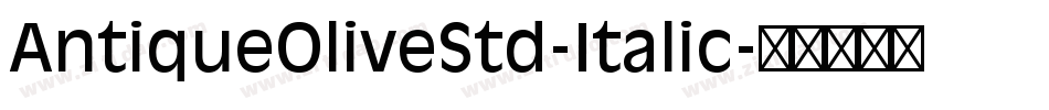 AntiqueOliveStd-Italic字体转换