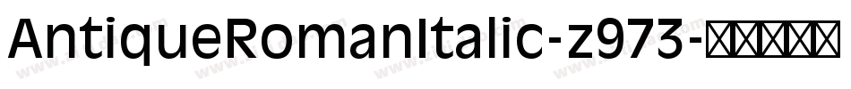 AntiqueRomanItalic-z973字体转换