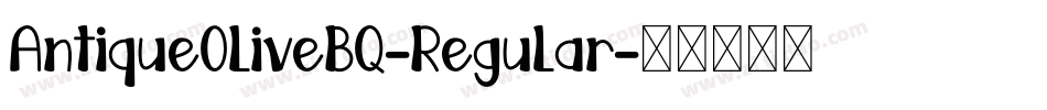 AntiqueOliveBQ-Regular字体转换