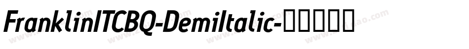 FranklinITCBQ-DemiItalic字体转换