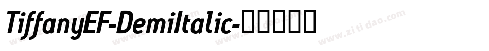 TiffanyEF-DemiItalic字体转换