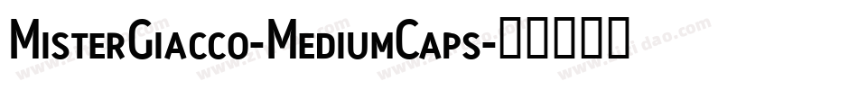 MisterGiacco-MediumCaps字体转换
