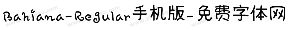 Bahiana-Regular手机版字体转换