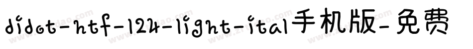 didot-htf-l24-light-ital手机版字体转换