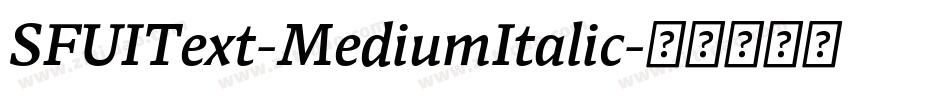 SFUIText-MediumItalic字体转换