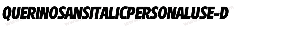 QuerinoSansItalicPersonalUse-DOYPR字体转换