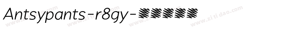Antsypants-r8gy字体转换