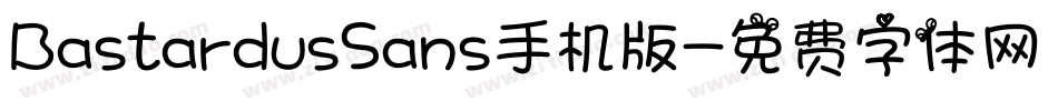 BastardusSans手机版字体转换