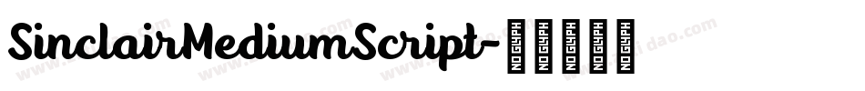SinclairMediumScript字体转换 SinclairMediumScript字体转换