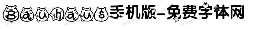 Bauhaus手机版字体转换
