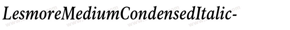 LesmoreMediumCondensedItalic字体转换
