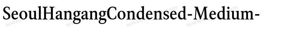 SeoulHangangCondensed-Medium字体转换