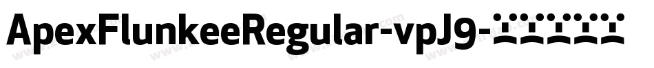 ApexFlunkeeRegular-vpJ9字体转换
