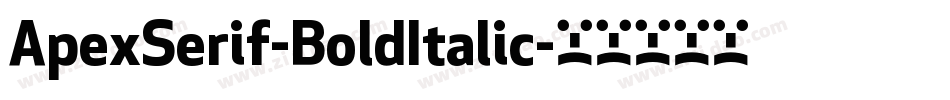 ApexSerif-BoldItalic字体转换